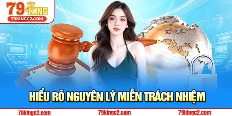 Hiểu rõ nguyên lý miễn trách nhiệm